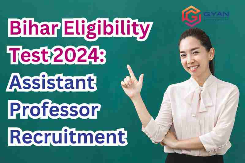 Bihar Eligibility Test 2024: Assistant Professor Recruitment